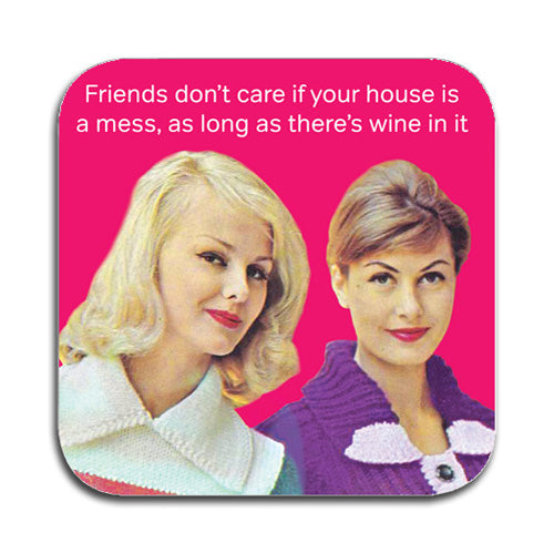 FRIENDS DON'T CARE COASTER