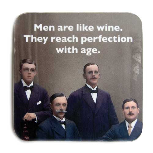 MEN ARE LIKE WINE COASTER