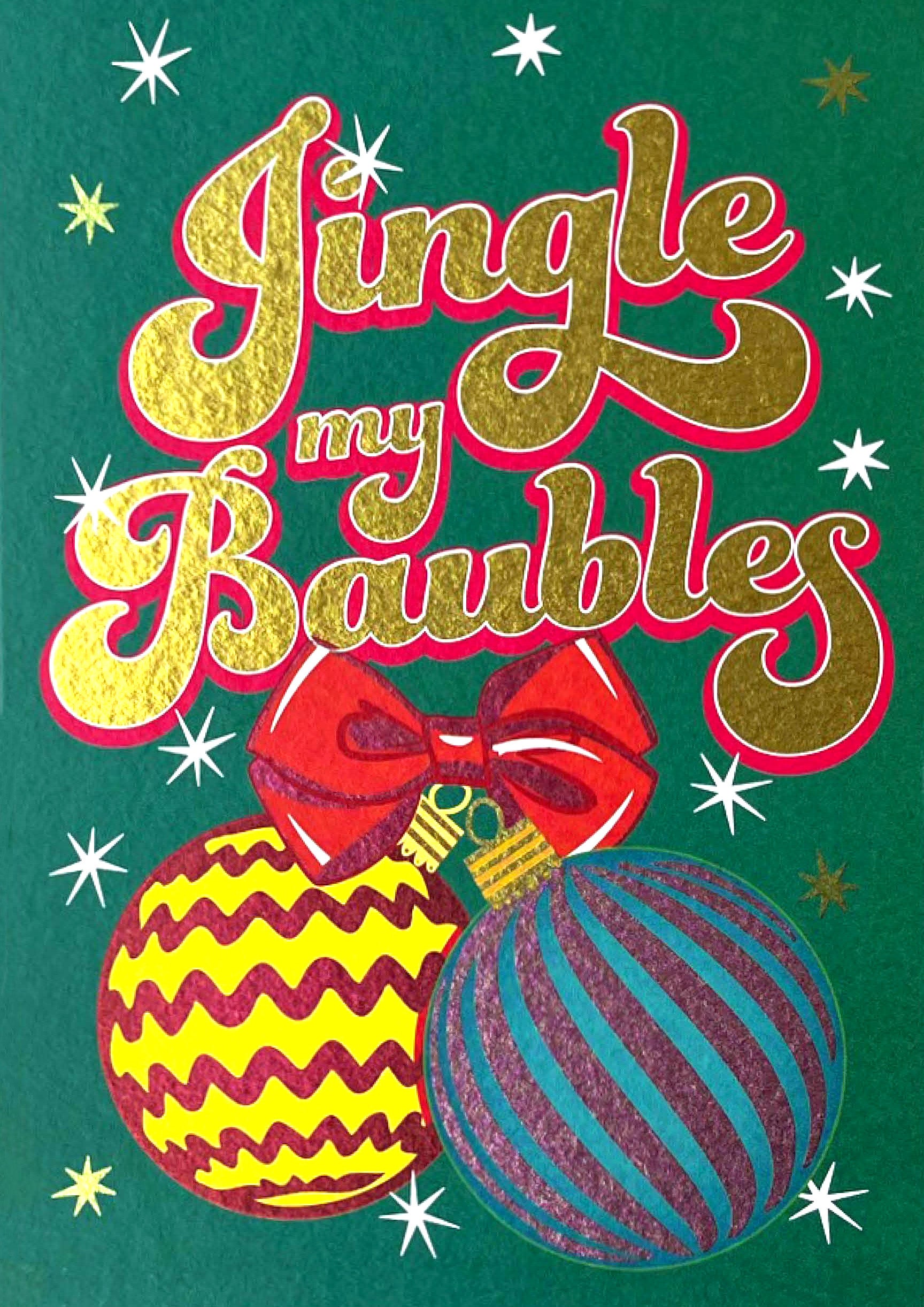 JINGLE MY BAUBLES