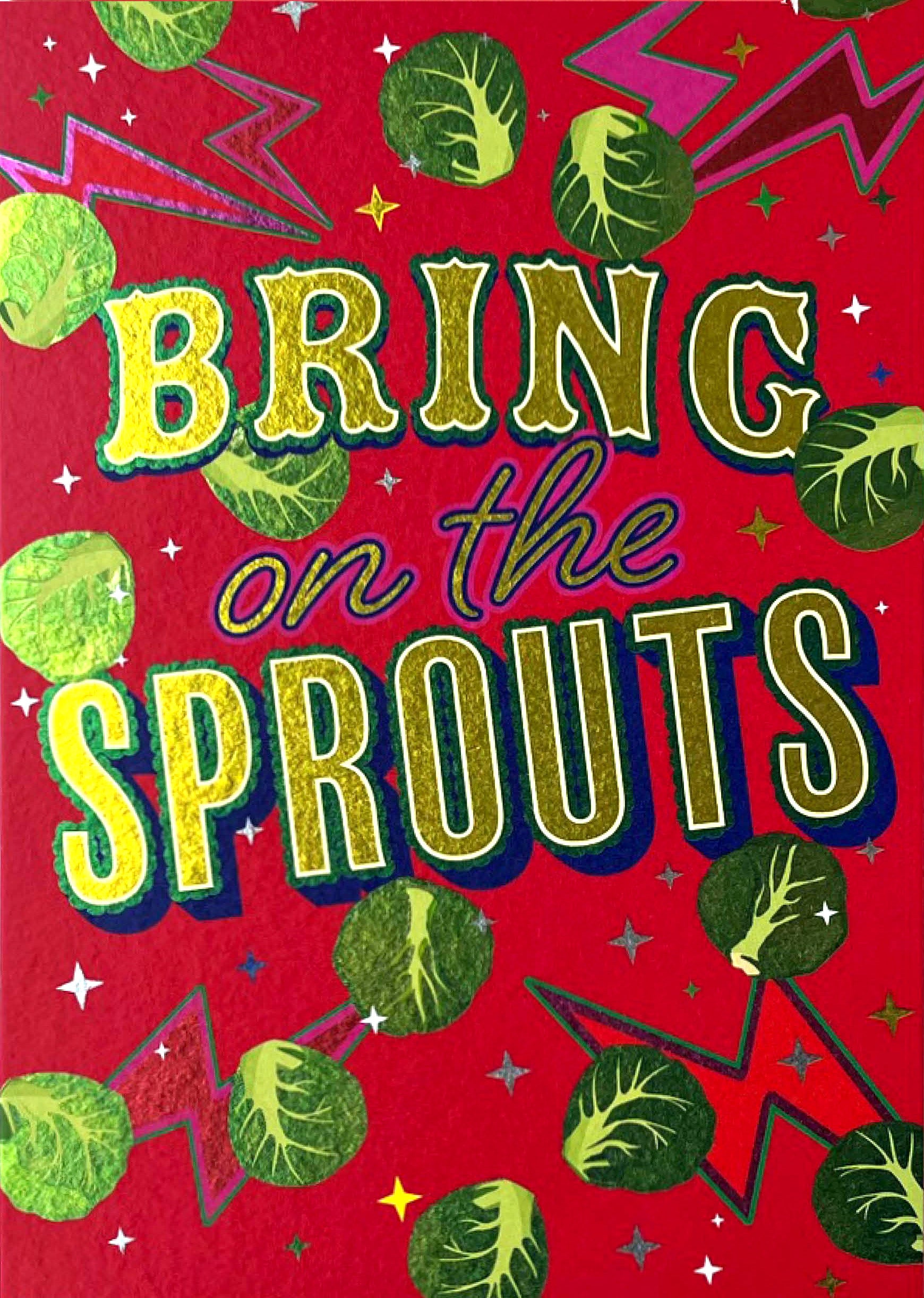 BRING ON THE SPROUTS