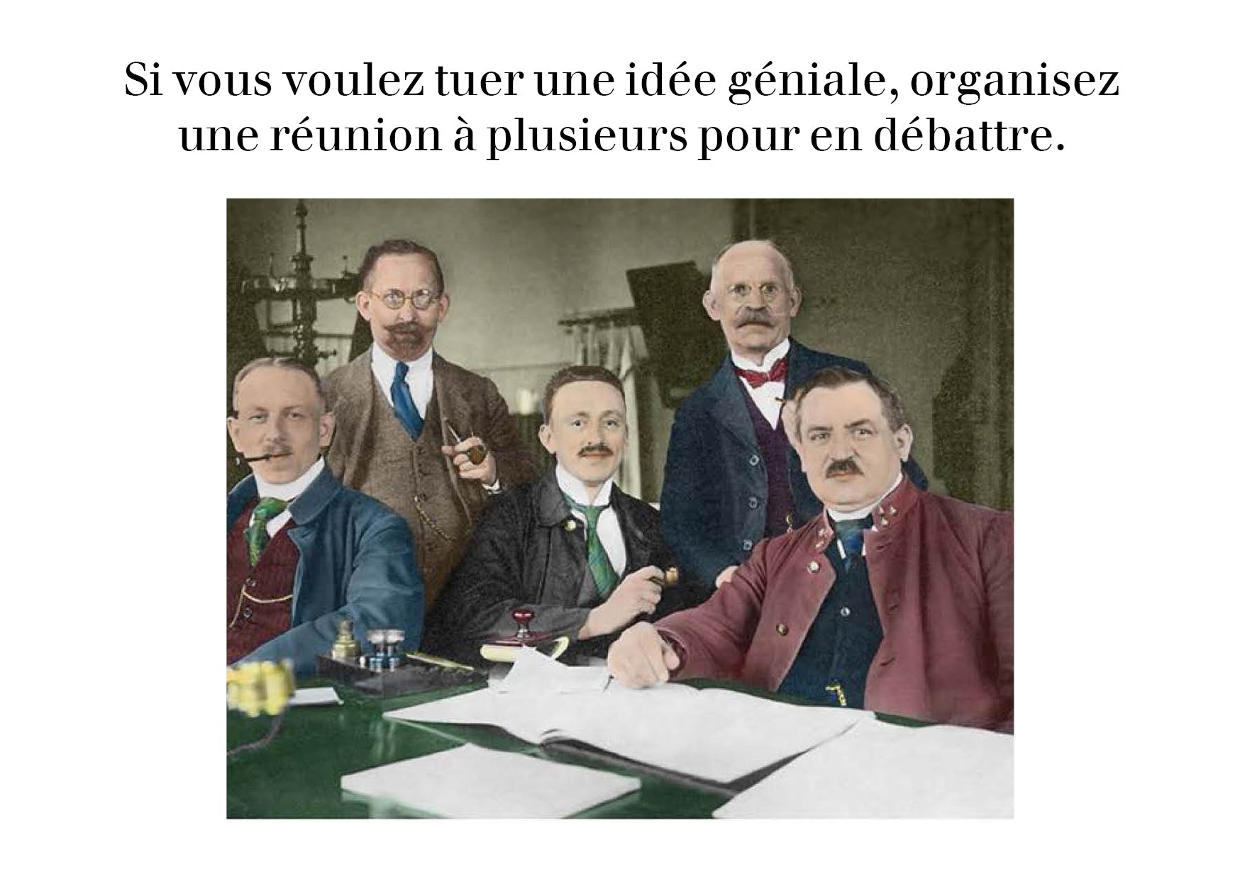 SI VOUS VOULEZ TUER UNE IDÉE GÉNIALE